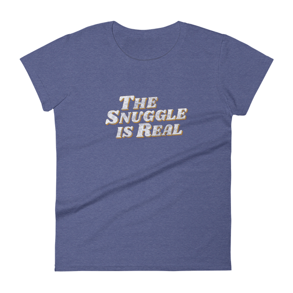 The Snuggle is Real Women's t-shirt